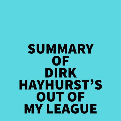 Summary of Dirk Hayhurst's Out Of My League