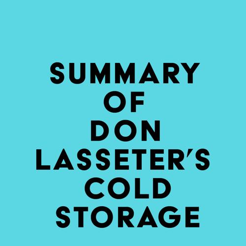 Summary of Don Lasseter's Cold Storage