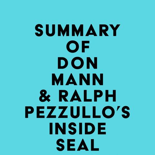 Summary of Don Mann & Ralph Pezzullo's Inside SEAL Team Six