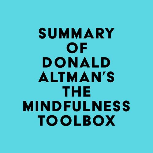 Summary of Donald Altman's The Mindfulness Toolbox