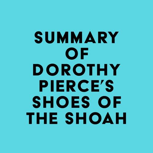 Summary of Dorothy Pierce's Shoes of the Shoah