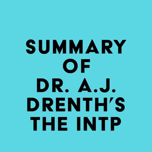 Summary of Dr. A.J. Drenth's The INTP