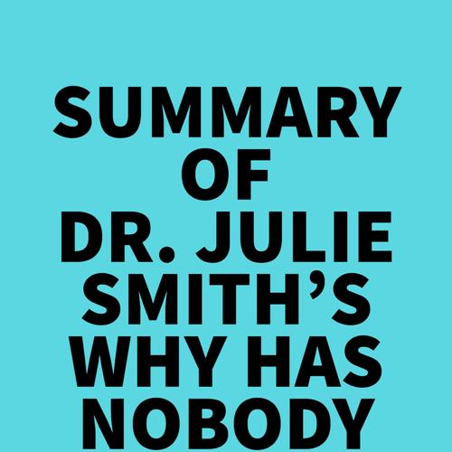 Summary of Dr. Julie Smith's Why Has Nobody Told Me This Before?