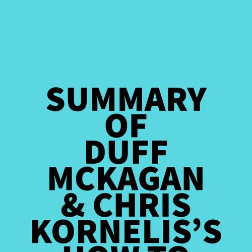 Summary of Duff McKagan & Chris Kornelis's How to Be a Man