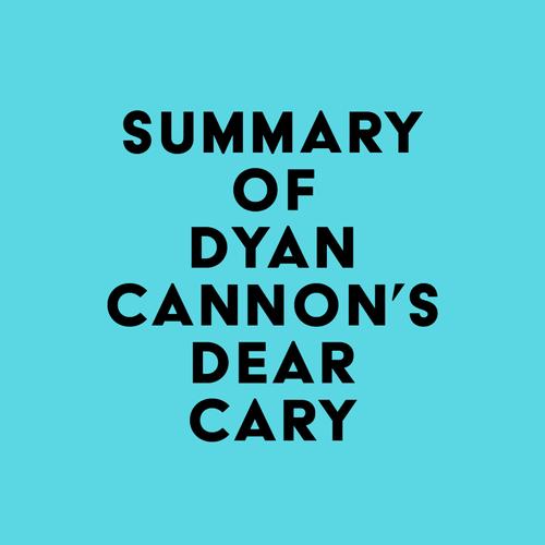 Summary of Dyan Cannon's Dear Cary