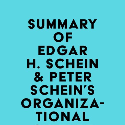 Summary of Edgar H. Schein & Peter Schein's Organizational Culture and Leadership