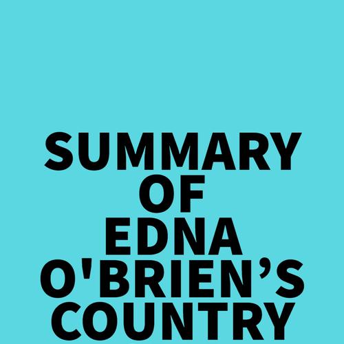 Summary of Edna O'Brien's Country Girl