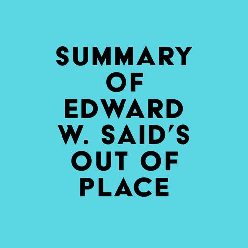 Summary of Edward W. Said's Out of Place