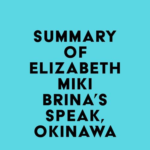 Summary of Elizabeth Miki Brina's Speak, Okinawa