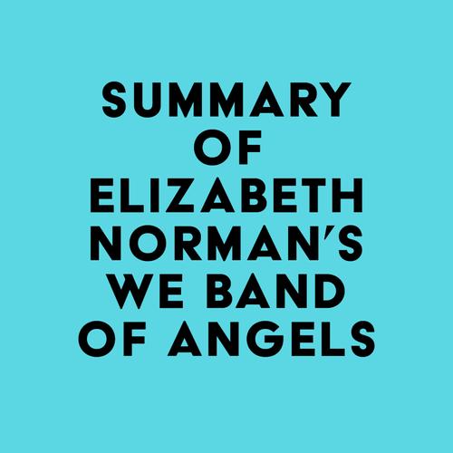 Summary of Elizabeth Norman's We Band of Angels