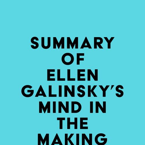 Summary of Ellen Galinsky's Mind in the Making