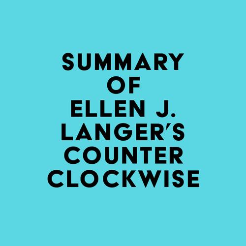 Summary of Ellen J. Langer's Counterclockwise