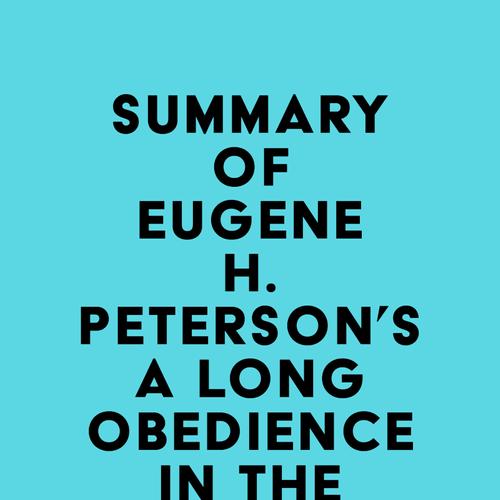 Summary of Eugene H. Peterson's A Long Obedience in the Same Direction