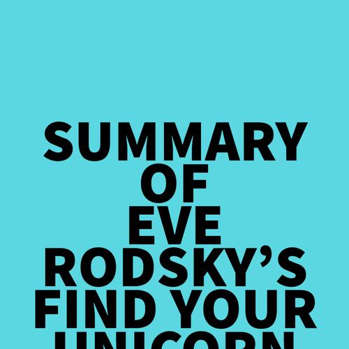 Summary of Eve Rodsky's Find Your Unicorn Space