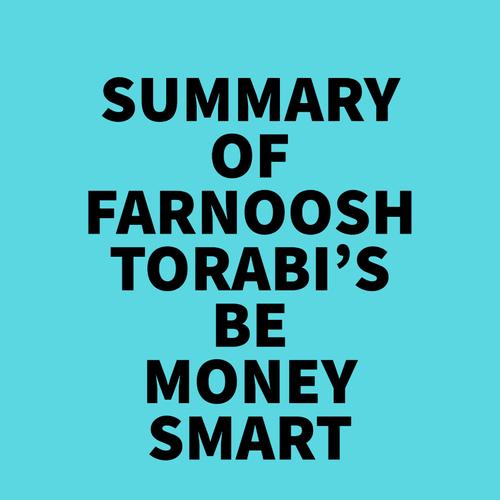 Summary of Farnoosh Torabi's Be Money Smart