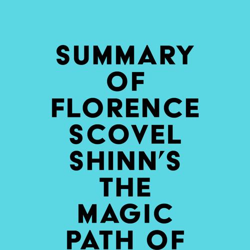 Summary of Florence Scovel Shinn's The Magic Path of Intuition