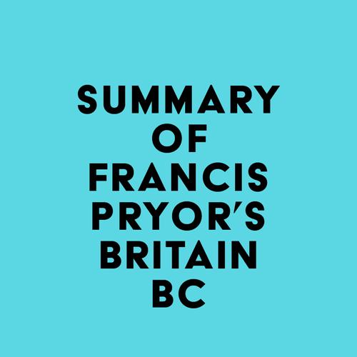 Summary of Francis Pryor's Britain BC