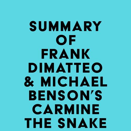 Summary of Frank Dimatteo & Michael Benson's Carmine the Snake