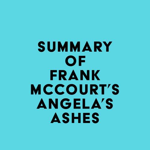 Summary of Frank McCourt's Angela's Ashes