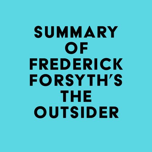 Summary of Frederick Forsyth's The Outsider