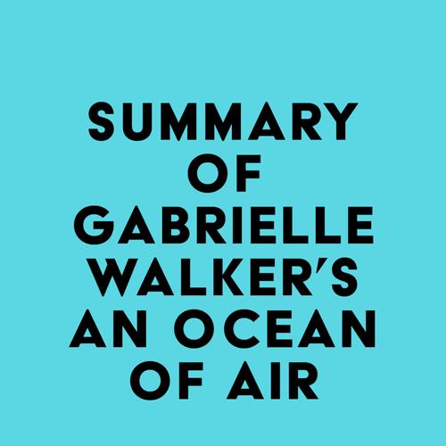 Summary of Gabrielle Walker's An Ocean of Air