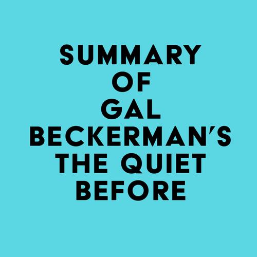 Summary of Gal Beckerman's The Quiet Before