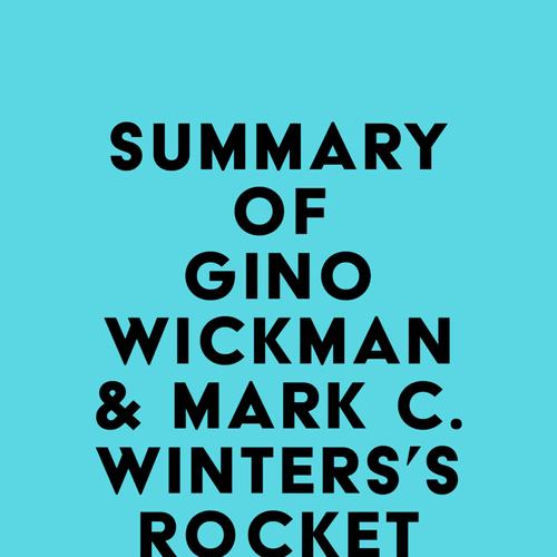 Summary of Gino Wickman & Mark C. Winters's Rocket Fuel