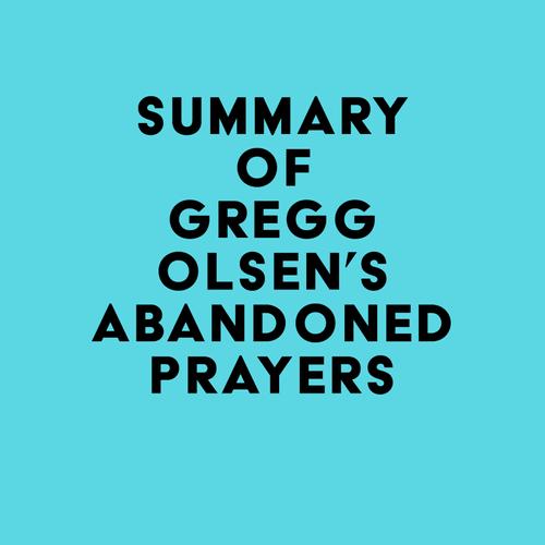 Summary of Gregg Olsen's Abandoned Prayers