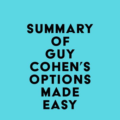 Summary of Guy Cohen's Options Made Easy