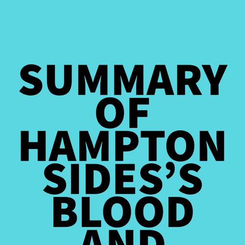 Summary of Hampton Sides's Blood and Thunder