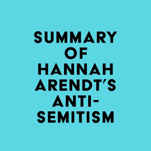 Summary of Hannah Arendt's Antisemitism