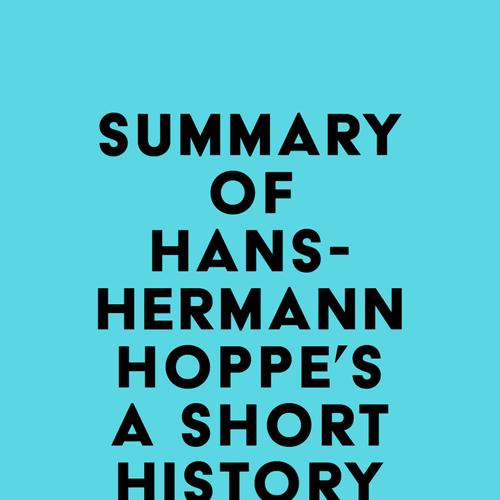 Summary of Hans-Hermann Hoppe's A Short History of Man