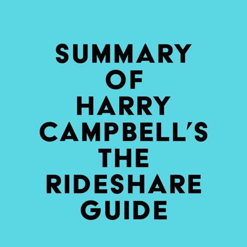 Summary of Harry Campbell's The Rideshare Guide