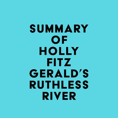 Summary of Holly FitzGerald's Ruthless River