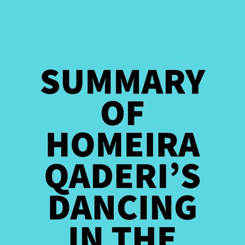 Summary of Homeira Qaderi's Dancing in the Mosque