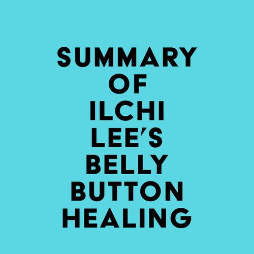 Summary of Ilchi Lee's Belly Button Healing