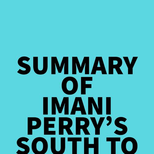 Summary of Imani Perry's South to America