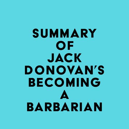 Summary of Jack Donovan's Becoming a Barbarian