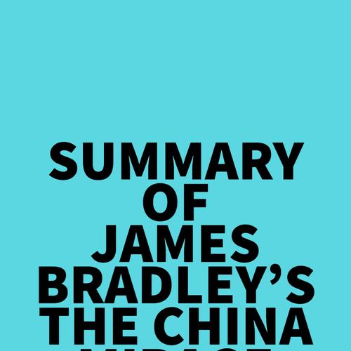 Summary of James Bradley's The China Mirage