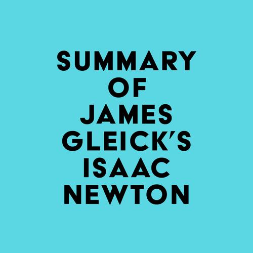 Summary of James Gleick's Isaac Newton