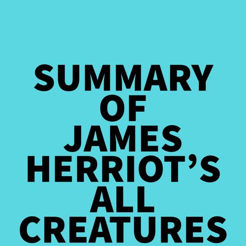 Summary of James Herriot's All Creatures Great and Small