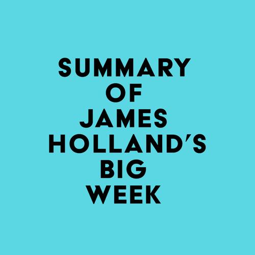 Summary of James Holland's Big Week