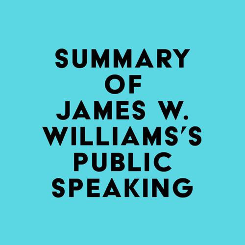 Summary of James W. Williams's Public Speaking