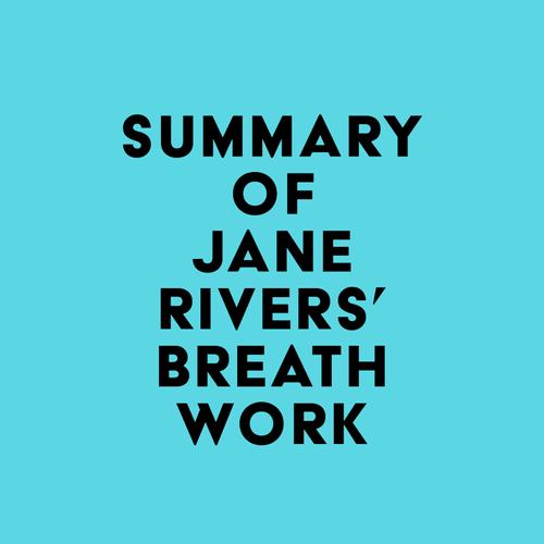 Summary of Jane Rivers' Breathwork