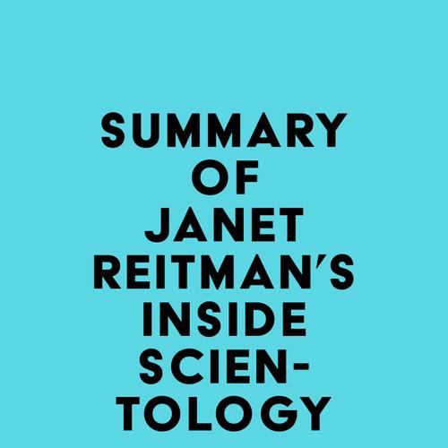 Summary of Janet Reitman's Inside Scientology