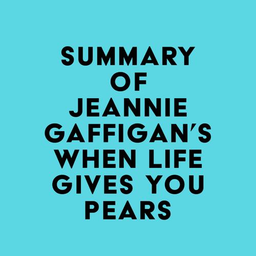 Summary of Jeannie Gaffigan's When Life Gives You Pears