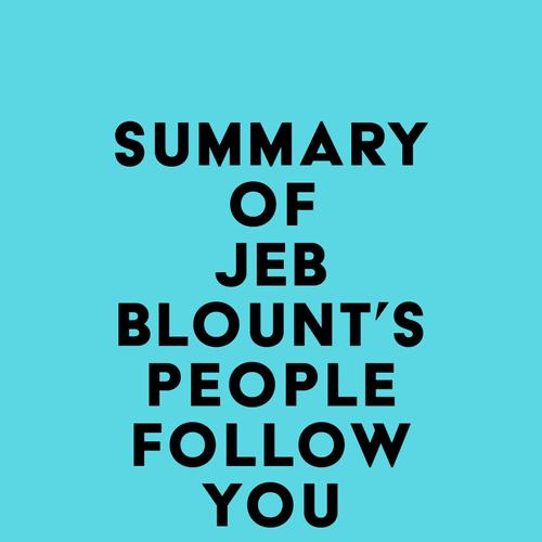 Summary of Jeb Blount's People Follow You