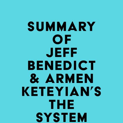 Summary of Jeff Benedict & Armen Keteyian's The System