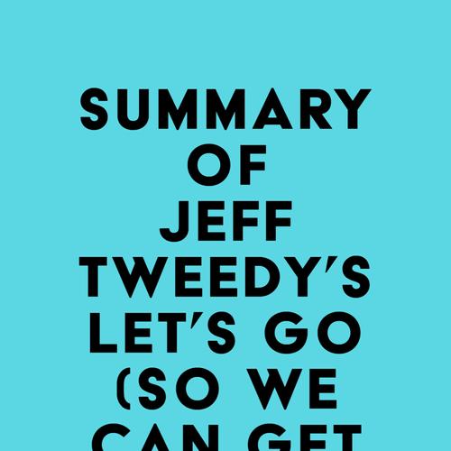 Summary of Jeff Tweedy's Let's Go (So We Can Get Back)