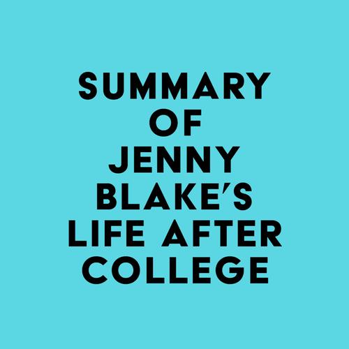 Summary of Jenny Blake's Life After College